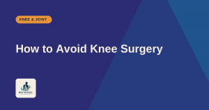 How to Avoid Knee Replacement Surgery