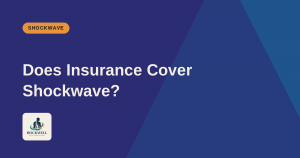 Does Insurance Cover Shockwave Therapy?