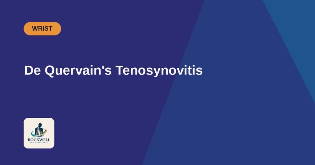 De Quervain's Tenosynovitis Treatment - Rockwell Pain Management