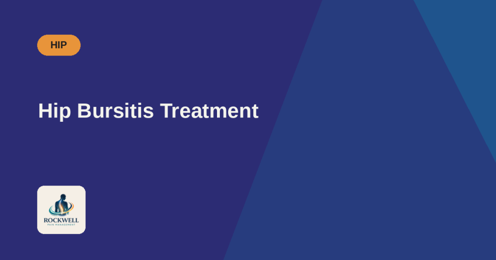 Hip Bursitis Treatment - Rockwell Pain Management