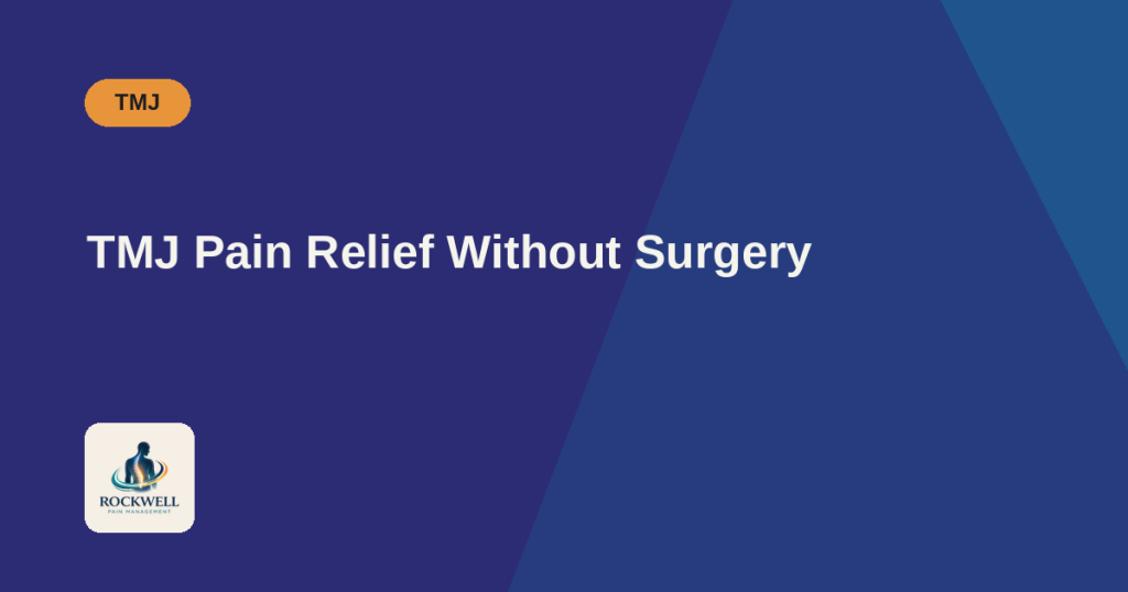 TMJ Pain Relief - Rockwell Pain Management